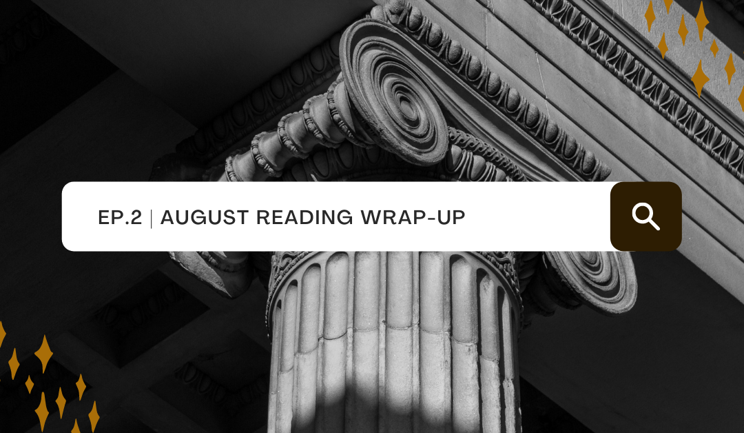 podcast about books and writing bookish recommendations small talk writer life reading wrap up books we've read in august