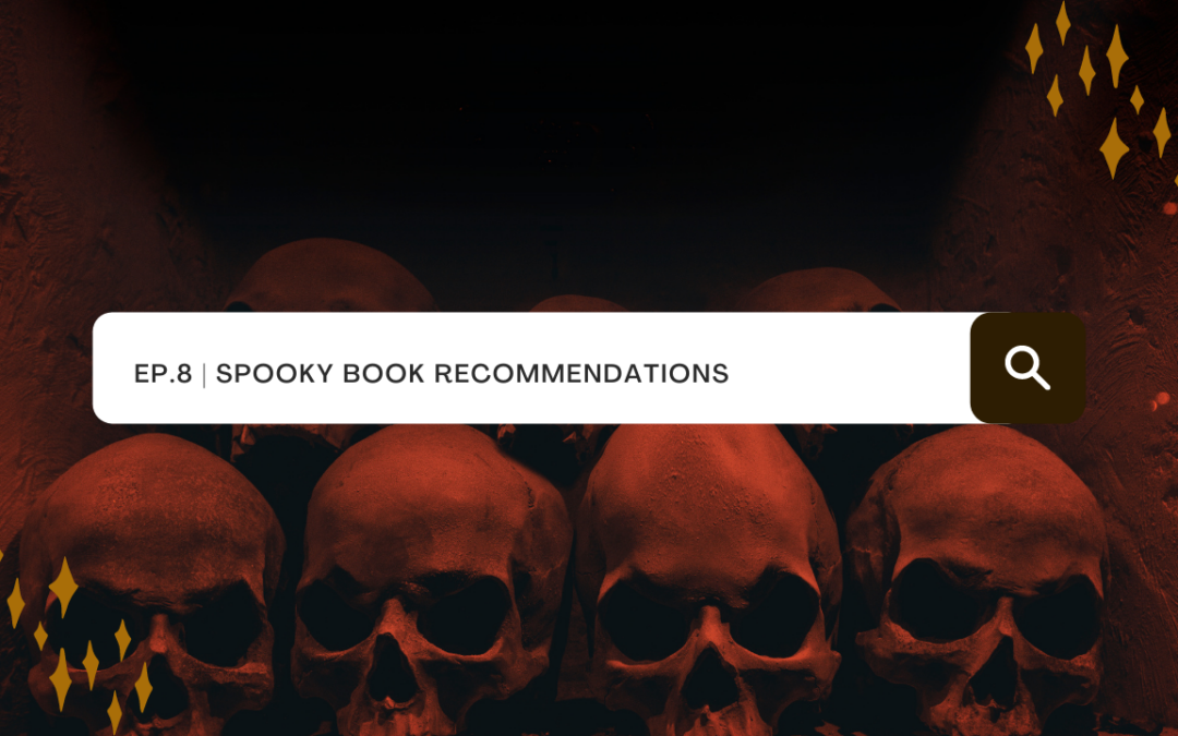 Ep. 8: Spooky Book Recommendations