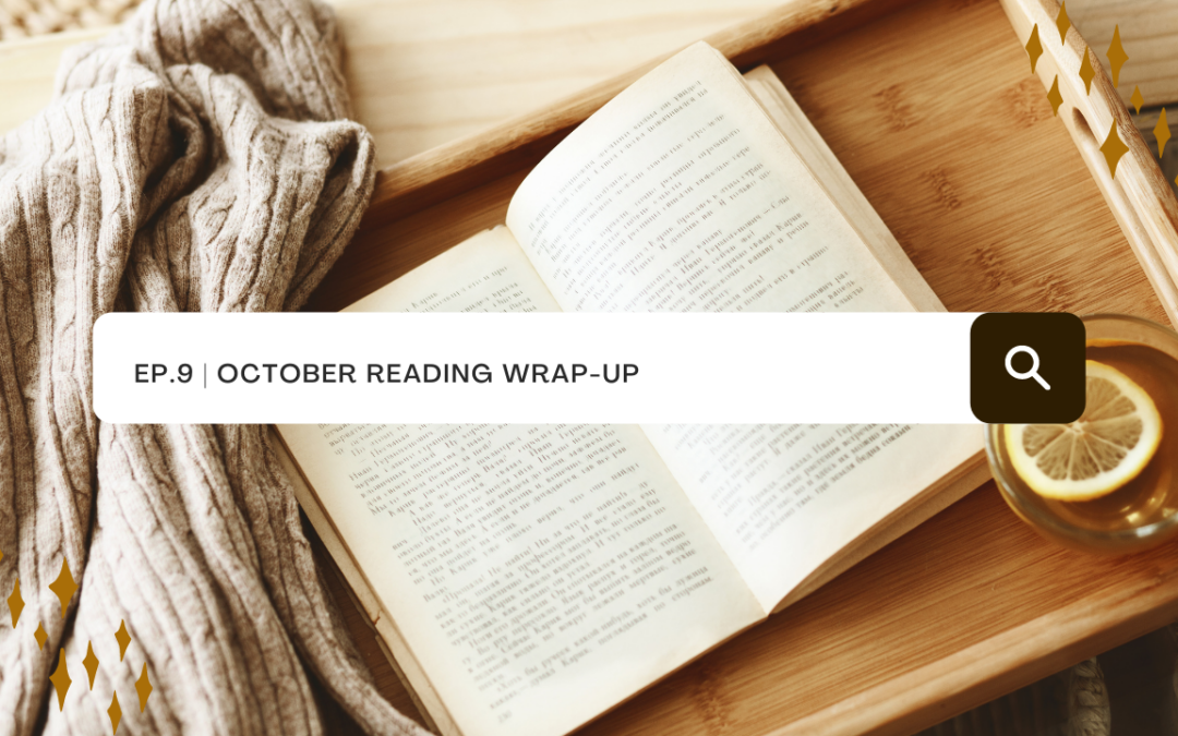 Ep. 9: October Reading Wrap-Up