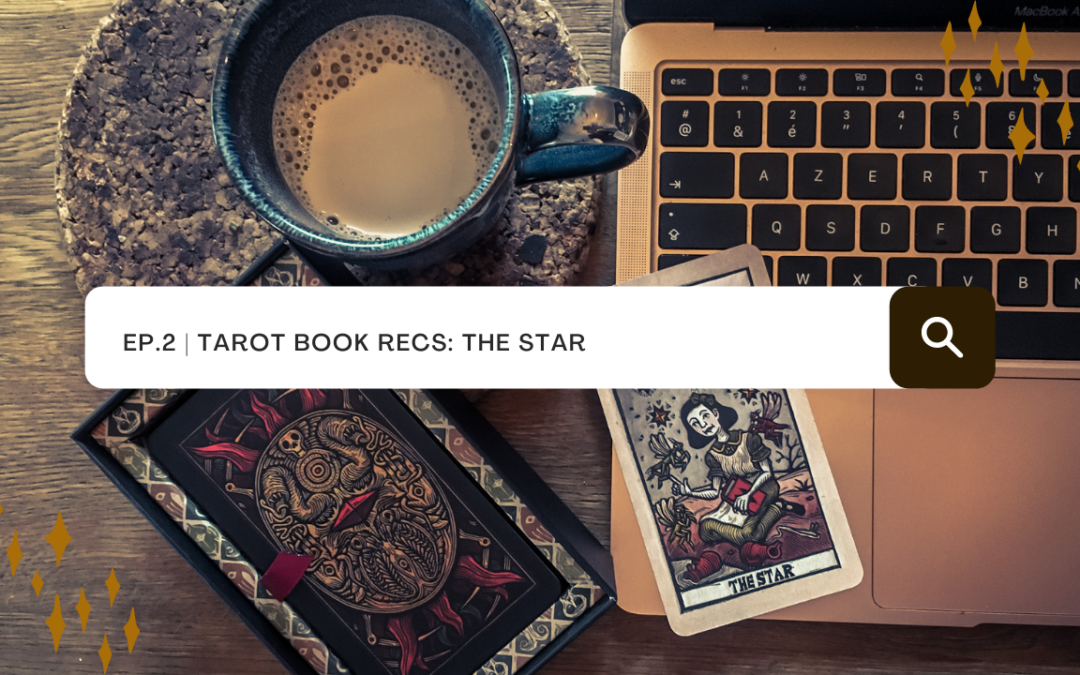 Ep. 2: Tarot Book Recs: The Star