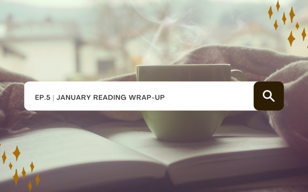 Ep. 5: January Wrap-Up